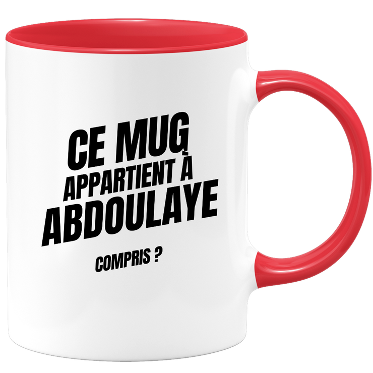 Mug Ce mug appartient à Abdoulaye, compris ?