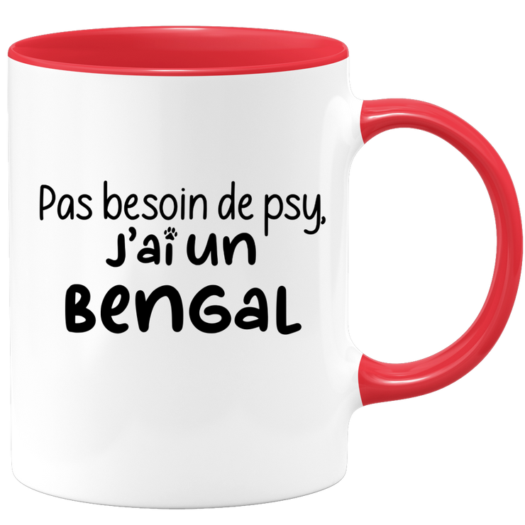 quotedazur - Mug Pas Besoin De Psy J'ai Un Bengal - Cadeau Humour Chat - Tasse Originale Animaux Cadeau Noël Anniversaire