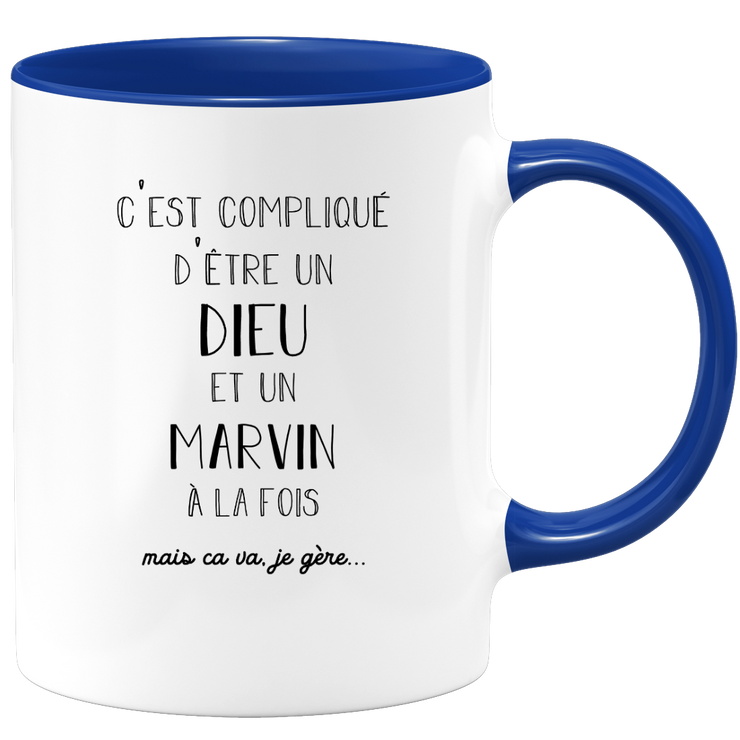 quotedazur - Mug Compliqué D'Être Un Dieu Et Un Marvin Mais Ça Va Je Gère - Cadeau Humour Prénom - Idée Cadeau Famille Saint Valentin - Tasse Prénom Marvin