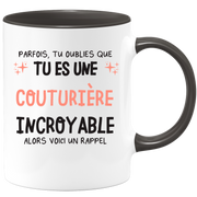 Mug parfois, tu oublies que tu es une Couturière incroyable, alors voici un rappel