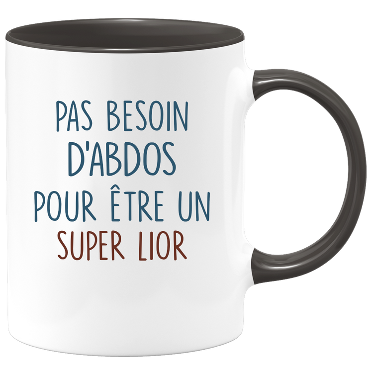 Mug pas besoin d'abdominaux pour être un super Lior