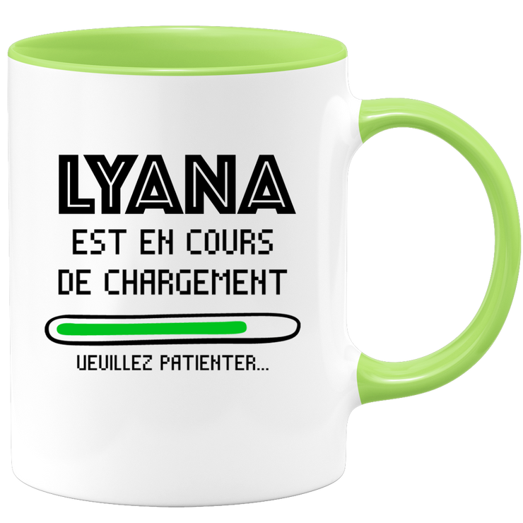 quotedazur - Mug Lyana Est En Cours De Chargement Veuillez Patienter - Cadeau Lyana Prénom Femme Personnalisé - Cadeau Annniversaire Noël Adolescent Collègue