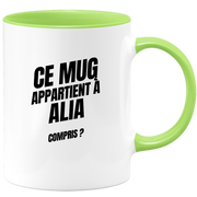 Mug Ce mug appartient à Alia, compris ?