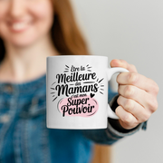 Mug être la meilleure des mamans c'est mon super pouvoir