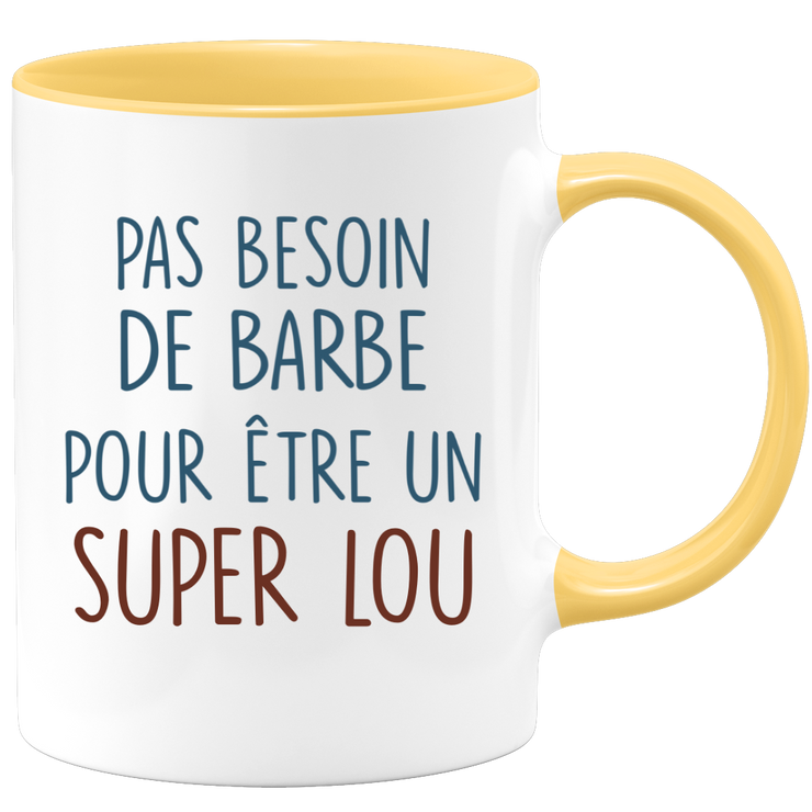 Mug pas besoin de barbe pour être un super Lou