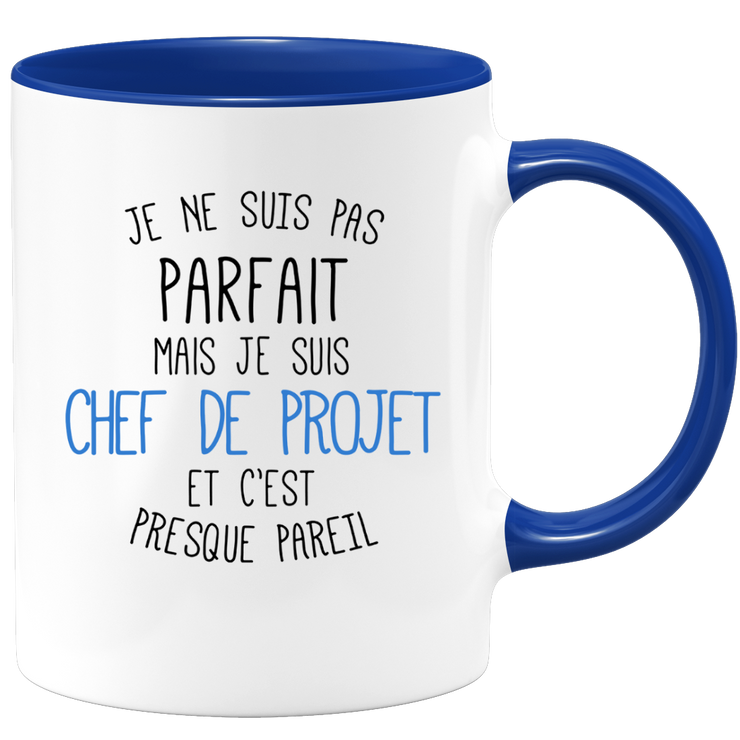 quotedazur - Mug Je Ne Suis Pas Parfait Mais Je Suis Chef De Projet Et C'Est Presque Pareil - Cadeau Humour Métier Travail  - Idée Cadeau Chef De Projet Pot De Départ Chef - Tasse Cadeau Noël