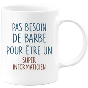 Mug pas besoin de barbe pour être un super Informaticien