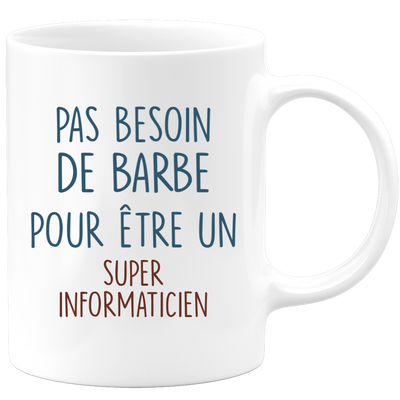 Mug pas besoin de barbe pour être un super Informaticien