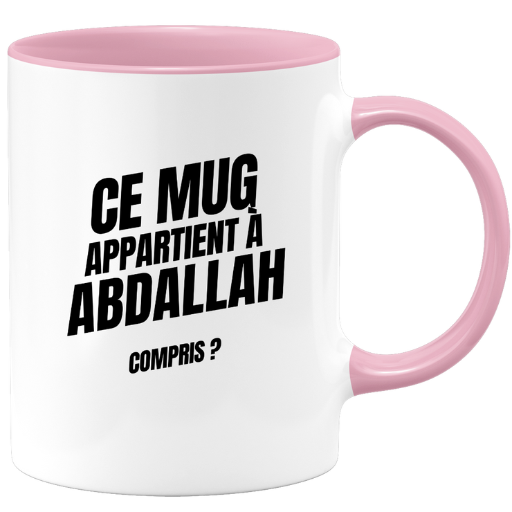 Mug Ce mug appartient à Abdallah, compris ?
