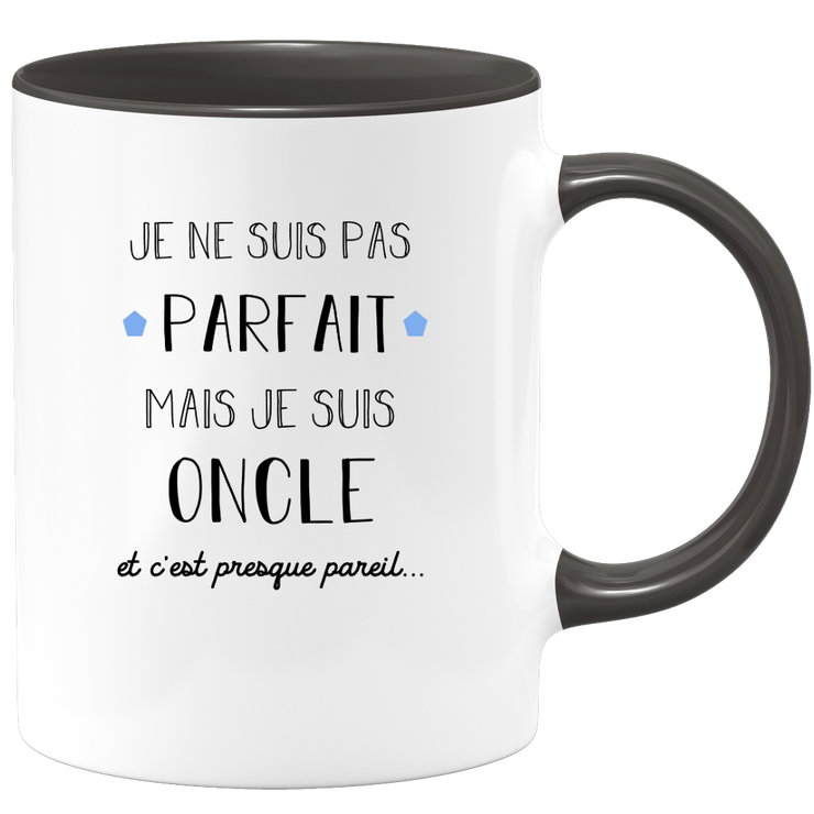 quotedazur - Mug Je Ne Suis Pas Parfait Mais Je Suis Oncle Et C'est Presque Pareil - Cadeau Idéal Famille, Anniversaire, Noël