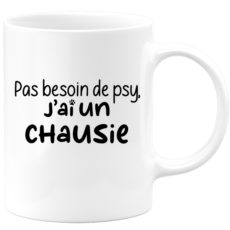 quotedazur - Mug No Need For Psy I Have A Chausie - Cat Humor Gift - Original Mug Animals Christmas Birthday Gift