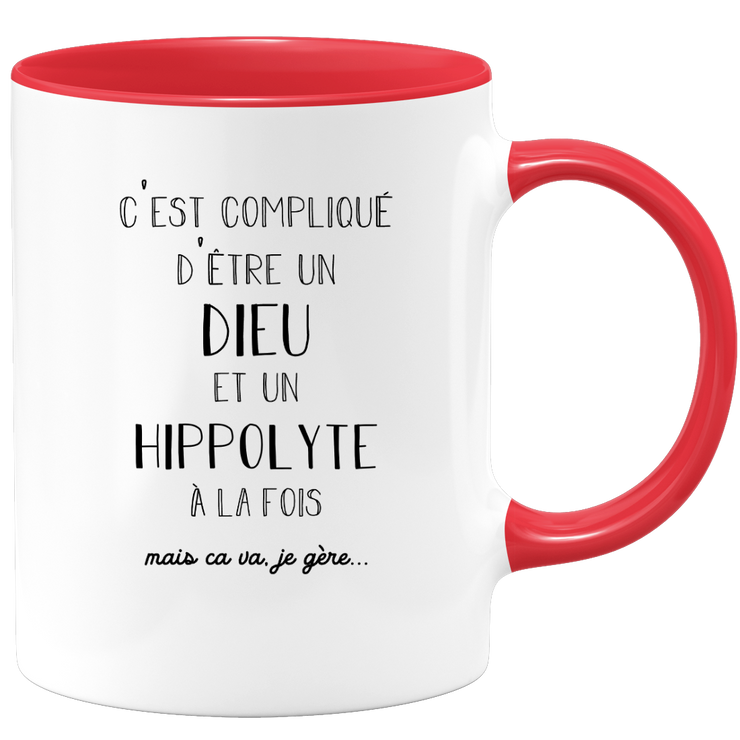 quotedazur - Mug Compliqué D'Être Un Dieu Et Un Hippolyte Mais Ça Va Je Gère - Cadeau Humour Prénom - Idée Cadeau Famille Saint Valentin - Tasse Prénom Hippolyte