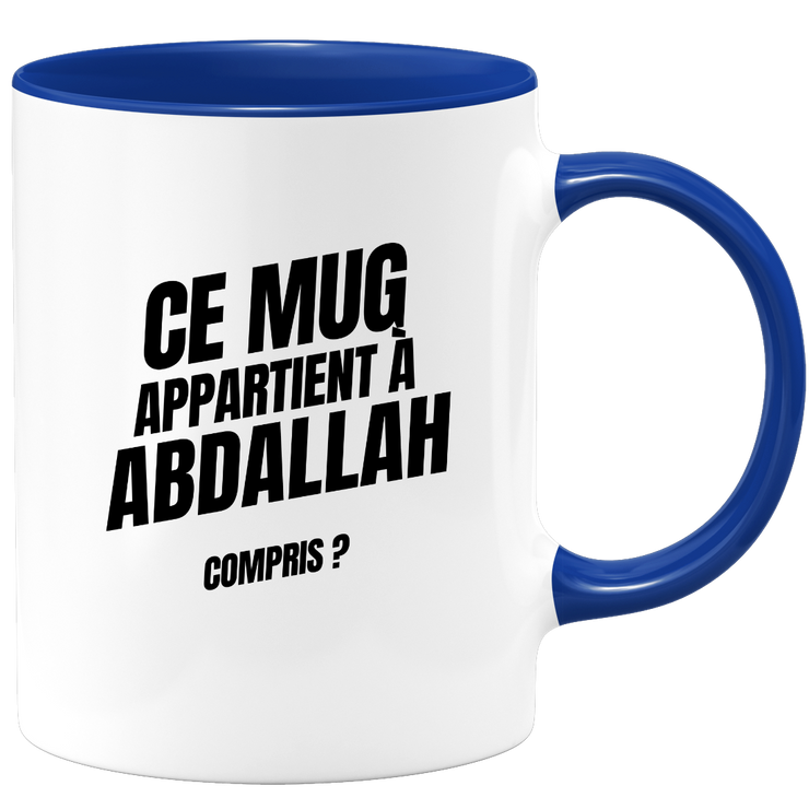Mug Ce mug appartient à Abdallah, compris ?