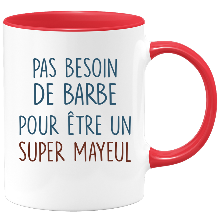 Mug pas besoin de barbe pour être un super Mayeul