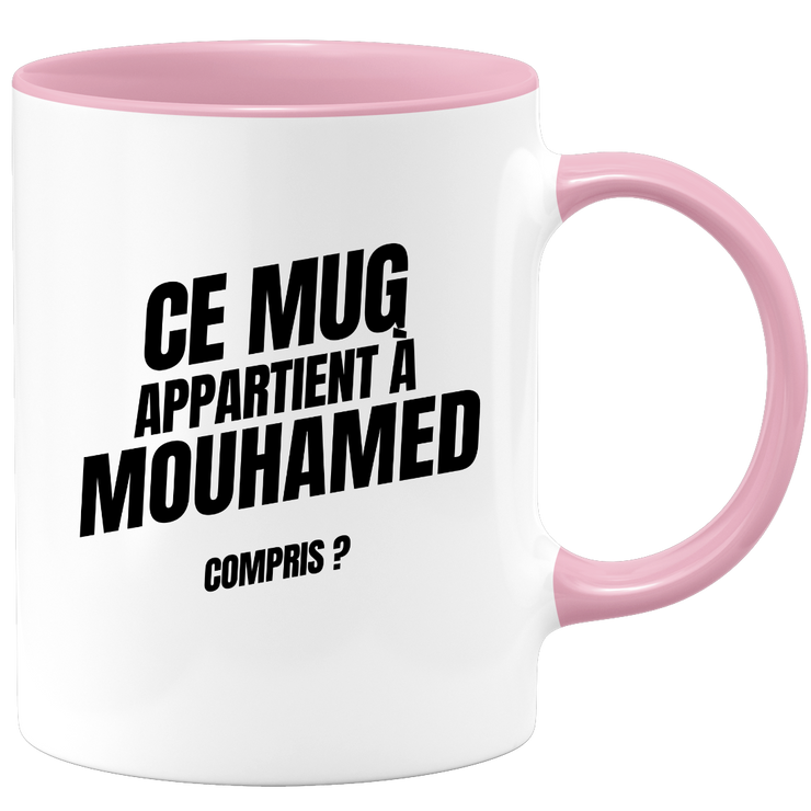 Mug Ce mug appartient à Mouhamed, compris ?