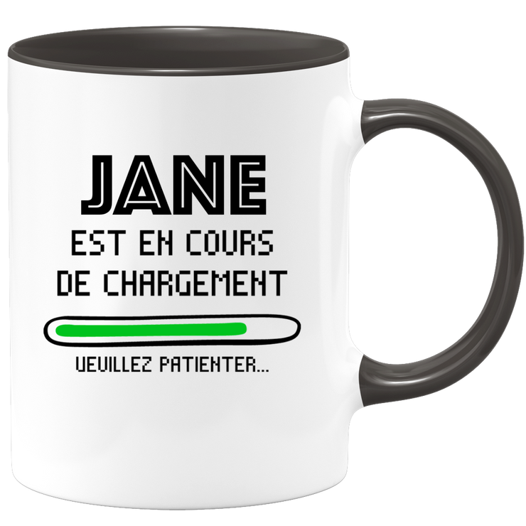 Mug Jane Is Loading Please Wait - Personalized Jane First Name Woman Gift
