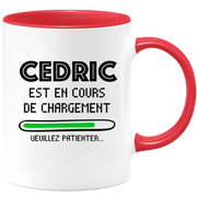 quotedazur - Mug Cedric Est En Cours De Chargement Veuillez Patienter - Cadeau Cedric Prénom Homme Personnalisé - Cadeau Annniversaire Noël Adolescent Collègue