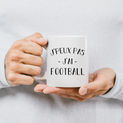 quotedazur - Mug Je Peux Pas J'ai Football - Cadeau Humour Sport - Idée Cadeau Original - Tasse Football - Idéal Pour Anniversaire Ou Noël