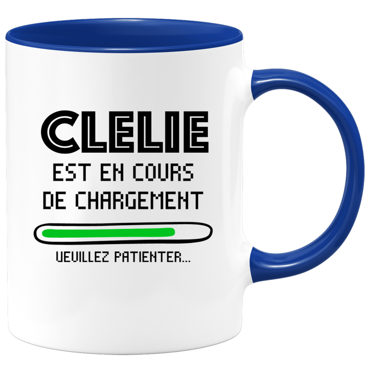 quotedazur - Mug Clelie Est En Cours De Chargement Veuillez Patienter - Cadeau Clelie Prénom Femme Personnalisé - Cadeau Annniversaire Noël Adolescent Collègue
