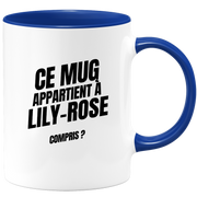 Mug Ce mug appartient à Lily-Rose, compris ?