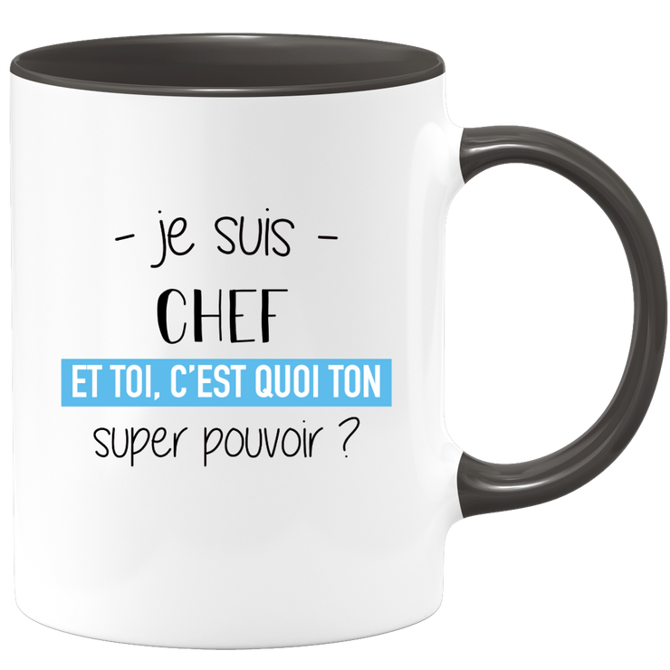 quotedazur - Mug Je Suis Chef Et Toi C'est Quoi Ton Super Pouvoir - Cadeau Humour Travail - Idée Cadeau Départ Collègue - Tasse Chef Chef - Idéal Pour Noël Au Bureau