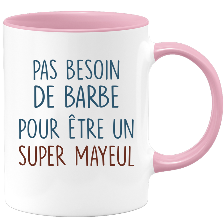 Mug pas besoin de barbe pour être un super Mayeul