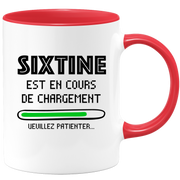 quotedazur - Mug Sixtine Est En Cours De Chargement Veuillez Patienter - Cadeau Sixtine Prénom Femme Personnalisé - Cadeau Annniversaire Noël Adolescent Collègue