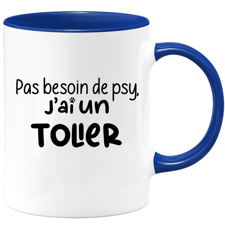 quotedazur - Mug Pas Besoin De Psy J'ai Un Toller - Cadeau Humour Chien - Tasse Originale Animaux Cadeau Noël Anniversaire