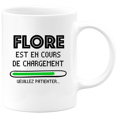 quotedazur - Mug Flore Est En Cours De Chargement Veuillez Patienter - Cadeau Flore Prénom Femme Personnalisé - Cadeau Annniversaire Noël Adolescent Collègue