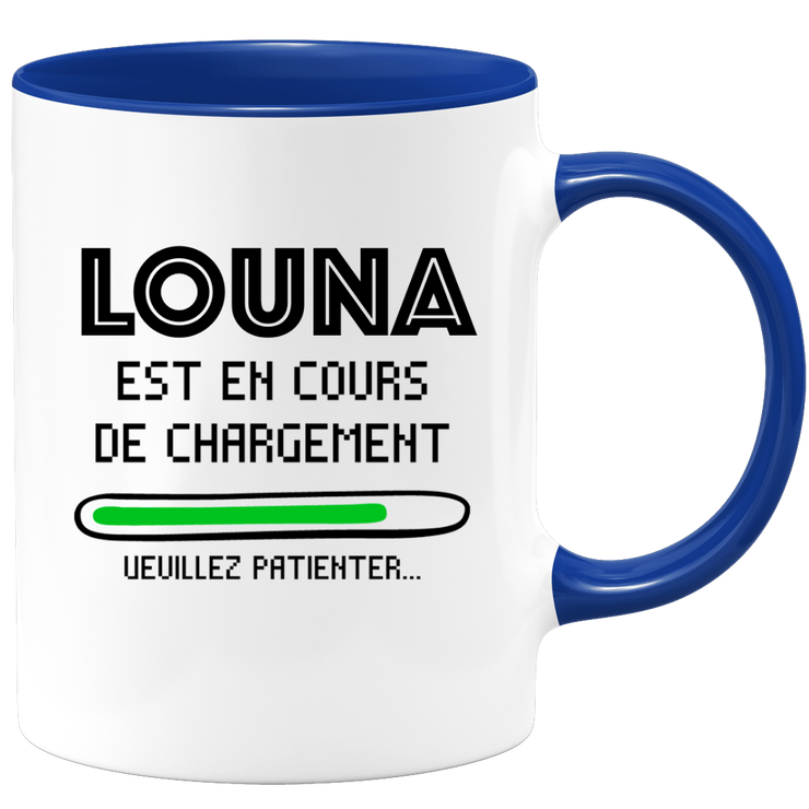 quotedazur - Mug Louna Est En Cours De Chargement Veuillez Patienter - Cadeau Louna Prénom Femme Personnalisé - Cadeau Annniversaire Noël Adolescent Collègue