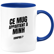 Mug Ce mug appartient à Minh, compris ?