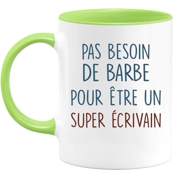 Mug pas besoin de barbe pour être un super Écrivain