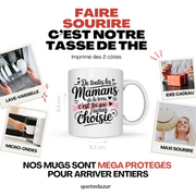 Mug De toutes les mamans de la terre, c’est toi que j’aurais choisie