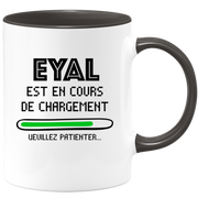 quotedazur - Mug Eyal Est En Cours De Chargement Veuillez Patienter - Cadeau Eyal Prénom Homme Personnalisé - Cadeau Annniversaire Noël Adolescent Collègue