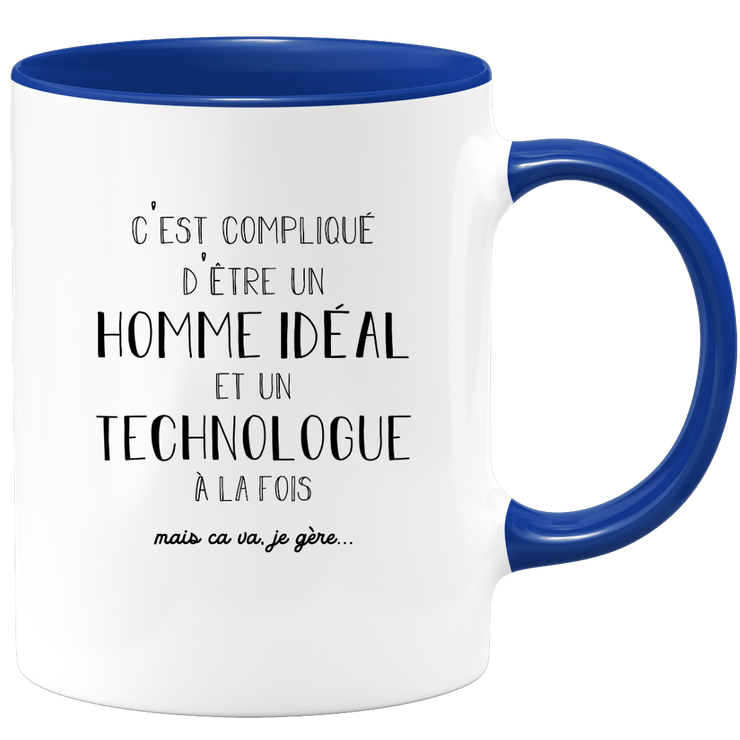 quotedazur - Mug Compliqué D'Être Un Homme Idéal Et Un Technologue  À La Fois Mais Ca Va Je Gère - Cadeau Humour Métier Travail - Idée Cadeau Pot De Départ Chef  - Tasse Cadeau Retraite Noël