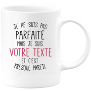 Mug personnalisable Je ne suis pas parfaite mais je suis - Métier Prénom Sport Retraite