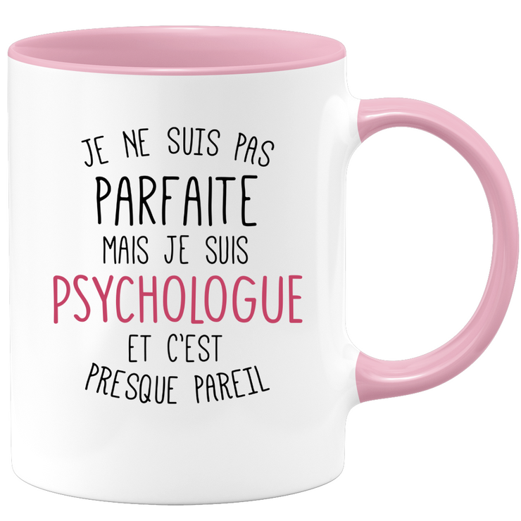 quotedazur - Mug Je Ne Suis Pas Parfaite Mais Je Suis Psychologue Cadeau Collègue De Travail - Cadeau Départ Femme, Chef, Stagiaire, Départ Retraite - Idée Cadeau Original, Humour, Drôle, Rigolo