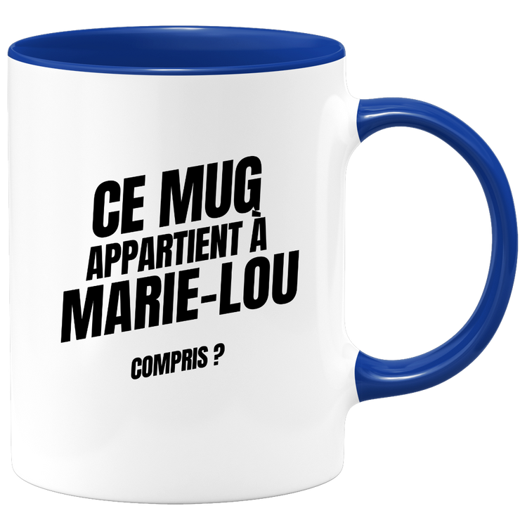 Mug Ce mug appartient à Marie-Lou, compris ?