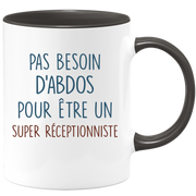 Mug pas besoin d'abdominaux pour être un super Réceptionniste