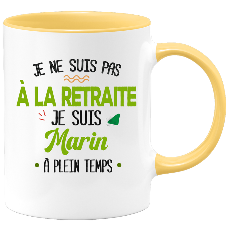 quotedazur - Mug Retraite Je Suis Marin - Cadeau Humour Sport - Idée Cadeau Retraite Original Bateau - Tasse Marin - Départ Retraite Anniversaire Ou Noël