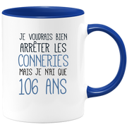 106th birthday mug funny funny - 106th birthday gift mug Man Woman Humor Original