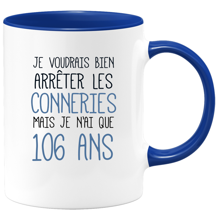 106th birthday mug funny funny - 106th birthday gift mug Man Woman Humor Original