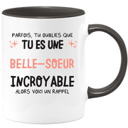 Mug parfois, tu oublies que tu es une Belle-soeur incroyable, alors voici un rappel