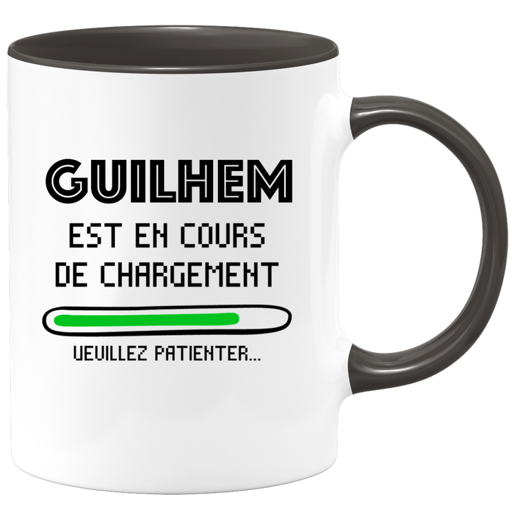 quotedazur - Mug Guilhem Est En Cours De Chargement Veuillez Patienter - Cadeau Guilhem Prénom Homme Personnalisé - Cadeau Annniversaire Noël Adolescent Collègue