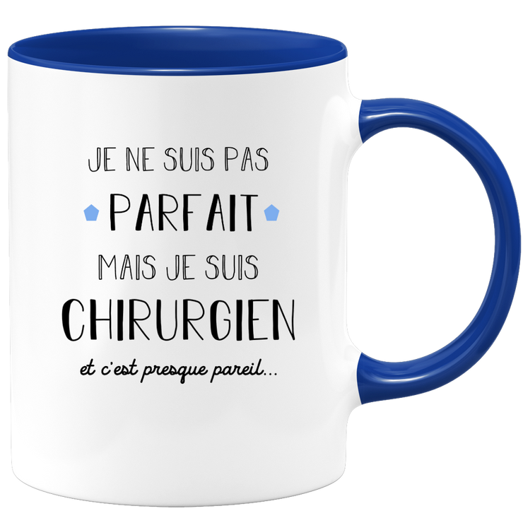quotedazur - Mug Je Ne Suis Pas Parfait Mais Je Suis Chirurgien  - Cadeau Humour Métier Travail - Idée Cadeau Pot De Départ Chef Mutation - Tasse Cadeau Retraite Noël Au Bureau