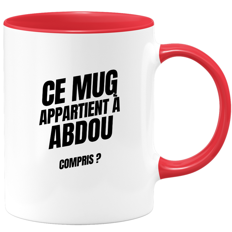 Mug Ce mug appartient à Abdou, compris ?