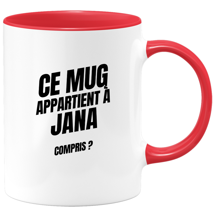Mug Ce mug appartient à Jana, compris ?