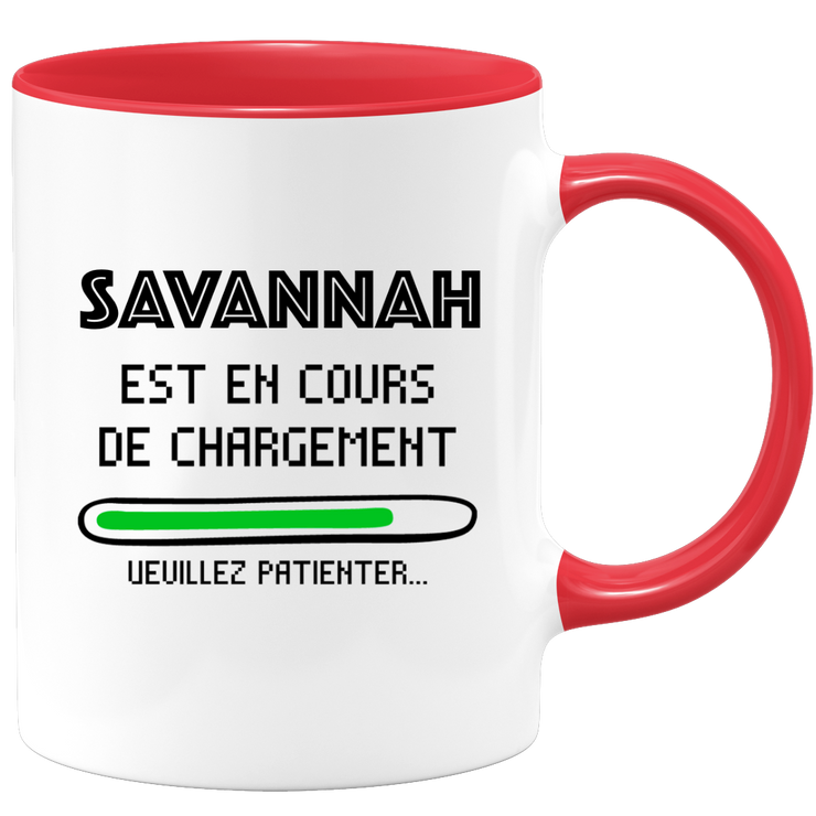 quotedazur - Mug Savannah Est En Cours De Chargement Veuillez Patienter - Cadeau Savannah Prénom Femme Personnalisé - Cadeau Annniversaire Noël Adolescent Collègue