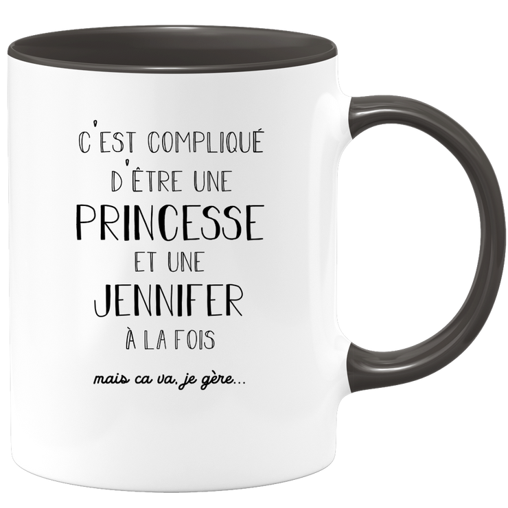 Jennifer gift mug - complicated to be a princess and a jennifer - Personalized first name gift Birthday woman Christmas departure colleague