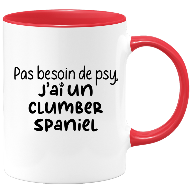 quotedazur - Mug Pas Besoin De Psy J'ai Un Clumber Spaniel - Cadeau Humour Chien - Tasse Originale Animaux Cadeau Noël Anniversaire